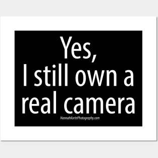 Yes, I still own a real camera - White font Posters and Art